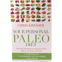 Your Personal Paleo Diet by Chris Kresser